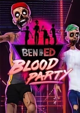 Ben and Ed - Blood Party