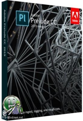 Профессиональная отцифровка видео - Adobe Prelude CC 2019 8.1.0.139 RePack by KpoJIuK