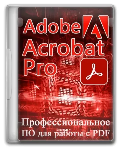 Работа с PDF файлами - Adobe Acrobat Pro 2023.003.20284 (x64) Portable by 7997
