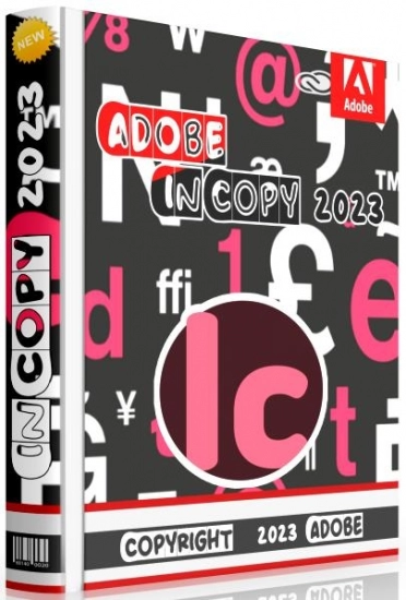 Редактор графических материалов Adobe InCopy 2023 18.4.0.56 by KpoJIuK