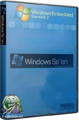 Windows Embedded Standard 7 SP1 "Turbo" by yahooXXX / v.1 x32bit